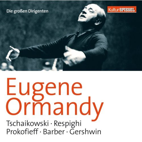 SONY BMG - KulturSPIEGEL : Die großen Dirigenten - Eugene Ormandy