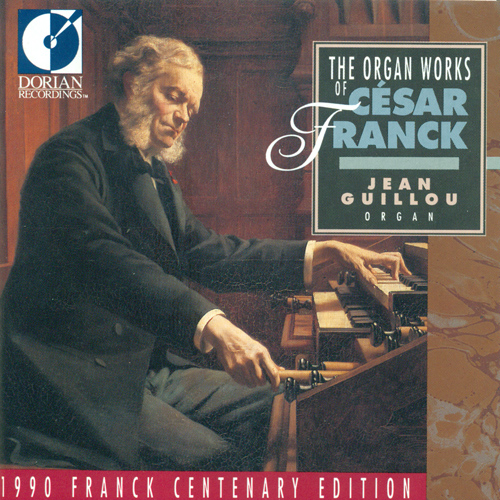DORIAN RECORDINGS DOR-90135, The Organ Works of César Franck - 1990 FRANCK CENTURY EDITION
